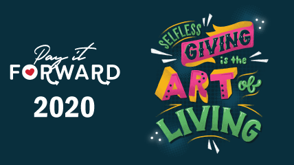 Pay it Forward 2021: Selfless Giving is the Art of Living